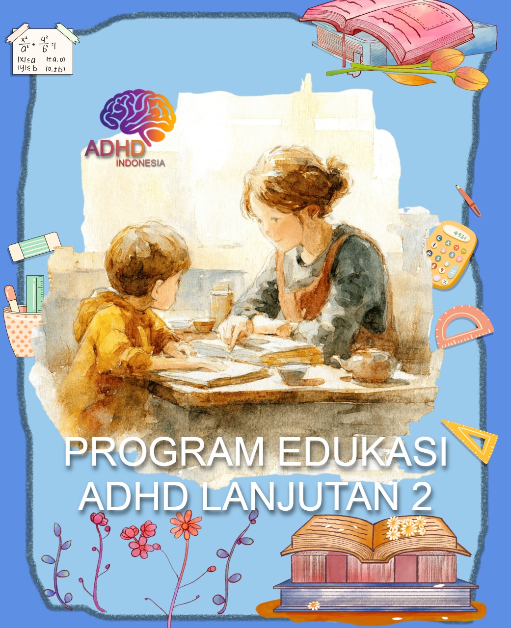 Program ADHD Indonesia Kabupaten Tana Toraja Edukasi Lanjutan Tahap 2 untuk Orang Tua